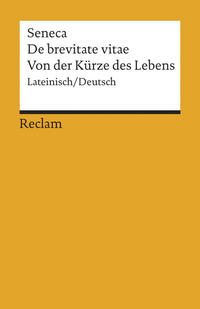 Vorderes Coverbild De brevitate vitae / Von der Kürze des Lebens. Lateinisch/Deutsch