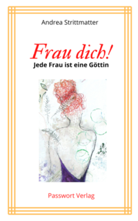 Vorderes Coverbild Frau dich! Jede Frau ist eine Göttin