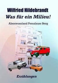 Vorderes Coverbild Was für ein Milieu!