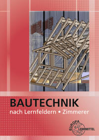 Vorderes Coverbild Bautechnik nach Lernfeldern für Zimmerer