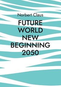 Vorderes Coverbild Future World new beginning 2050
