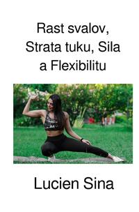 Vorderes Coverbild Rast svalov, Strata tuku, Sila a Flexibilitu