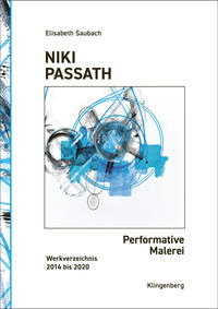 Vorderes Coverbild Niki Passath – Performative Malerei