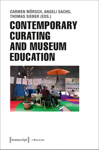 Vorderes Coverbild Contemporary Curating and Museum Education