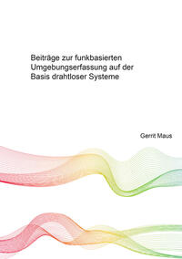 Vorderes Coverbild Beiträge zur funkbasierten Umgebungserfassung auf der Basis drahtloser Systeme