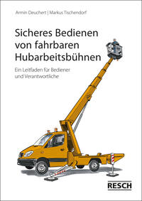 Vorderes Coverbild Sicheres Bedienen von fahrbaren Hubarbeitsbühnen