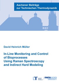 Vorderes Coverbild In-Line Monitoring and Control of Bioprocesses Using Raman Spectroscopy and Indirect Hard Modeling