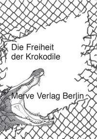 Vorderes Coverbild Die Freiheit der Krokodile