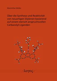 Vorderes Coverbild Über die Synthese und Reaktivität von neuartigen Silylenen basierend auf einem sterisch anspruchsvollen Carbazolyl-Liganden
