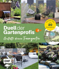 Vorderes Coverbild Duell der Gartenprofis – Gestalte deinen Traumgarten – Das Buch zur Gartensendung im ZDF