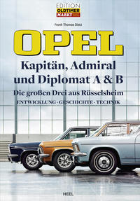 Vorderes Coverbild Opel Kapitän, Admiral, Diplomat A & B - Die großen Drei aus Rüsselsheim