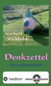 Vorderes Coverbild Norbert Wickbold Denkzettel 6