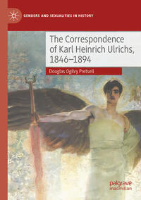 Vorderes Coverbild The Correspondence of Karl Heinrich Ulrichs, 1846-1894
