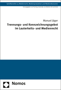 Vorderes Coverbild Trennungs- und Kennzeichnungsgebot im Lauterkeits- und Medienrecht