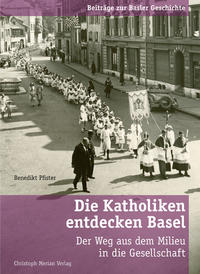 Vorderes Coverbild Die Katholiken entdecken Basel