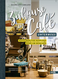 Vorderes Coverbild Zuhause im Café - unterwegs