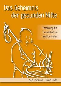 Vorderes Coverbild Das Geheimnis der gesunden Mitte
