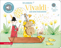 Vorderes Coverbild Ich entdecke Vivaldi - Pappbilderbuch mit hochwertigem Sound (Mein kleines Klangbuch)