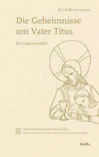 Vorderes Coverbild Die Geheimnisse um Vater Titus