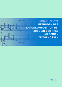 Vorderes Coverbild Methoden der Kanonkomposition bei Josquin Des Prez und seinen Zeitgenossen