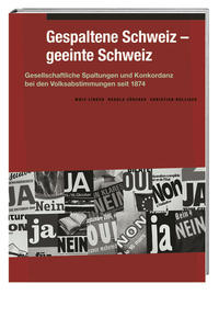 Vorderes Coverbild Gespaltene Schweiz – geeinte Schweiz