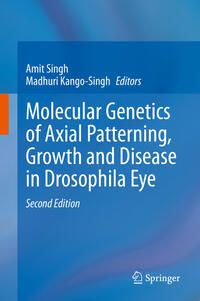 Vorderes Coverbild Molecular Genetics of Axial Patterning, Growth and Disease in Drosophila Eye