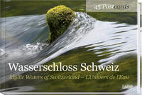 Vorderes Coverbild Wasserschloss /Schweiz Idyllic Waters of Switzerland /L'Univers de l'Eau