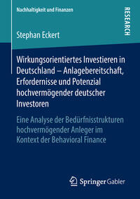 Vorderes Coverbild Wirkungsorientiertes Investieren in Deutschland – Anlagebereitschaft, Erfordernisse und Potenzial hochvermögender deutscher Investoren