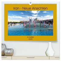 Vorderes Coverbild Iran - Neue Ansichten (hochwertiger Premium Wandkalender 2025 DIN A2 quer), Kunstdruck in Hochglanz