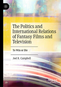 Vorderes Coverbild The Politics and International Relations of Fantasy Films and Television