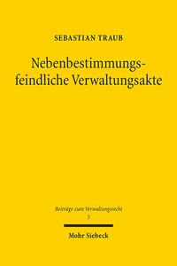 Vorderes Coverbild Nebenbestimmungsfeindliche Verwaltungsakte