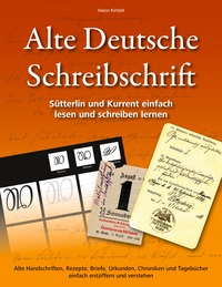 Vorderes Coverbild Alte Deutsche Schreibschrift - Sütterlin und Kurrent einfach lesen und schreiben lernen