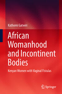 Vorderes Coverbild African Womanhood and Incontinent Bodies
