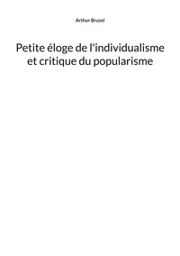Vorderes Coverbild Petite éloge de l'individualisme et critique du popularisme