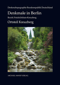 Vorderes Coverbild Denkmale in Berlin: Bezirk Friedrichshain-Kreuzberg
