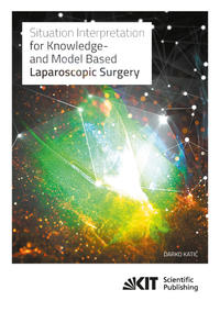 Vorderes Coverbild Situation Interpretation for Knowledge- and Model Based Laparoscopic Surgery