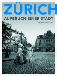 Vorderes Coverbild Zürich – Aufbruch einer Stadt