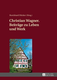 Vorderes Coverbild Christian Wagner. Beiträge zu Leben und Werk