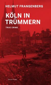 Vorderes Coverbild Köln in Trümmern