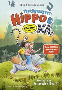 Vorderes Coverbild Tierdetektive Hippo & Ka – Wer hat das Katzengold stibitzt?
