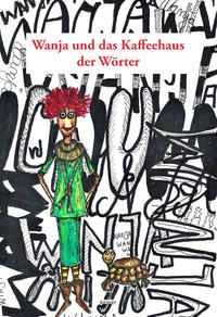 Vorderes Coverbild Wanja und das Kaffeehaus der Wörter