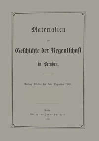 Vorderes Coverbild Materialien zur Geschichte der Regentschaft in Preußen