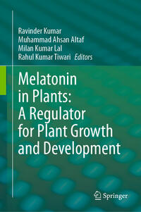 Vorderes Coverbild Melatonin in Plants: A Regulator for Plant Growth and Development
