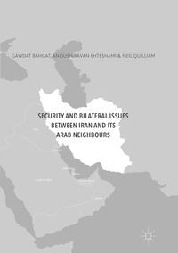 Vorderes Coverbild Security and Bilateral Issues between Iran and its Arab Neighbours