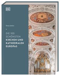 Vorderes Coverbild Die 100 schönsten Kirchen und Kathedralen Europas