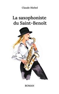 Vorderes Coverbild La saxophoniste du Saint-Benoît
