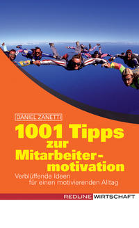 Vorderes Coverbild 1001 Tipps zur Mitarbeitermotivation
