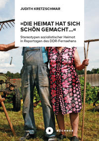 Vorderes Coverbild »Die Heimat hat sich schön gemacht…«