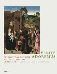 Vorderes Coverbild Venite Adoremus. Geertgen tot Sint Jans und die Anbetung der Könige