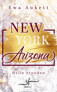 Vorderes Coverbild New York - Arizona: Helle Stunden